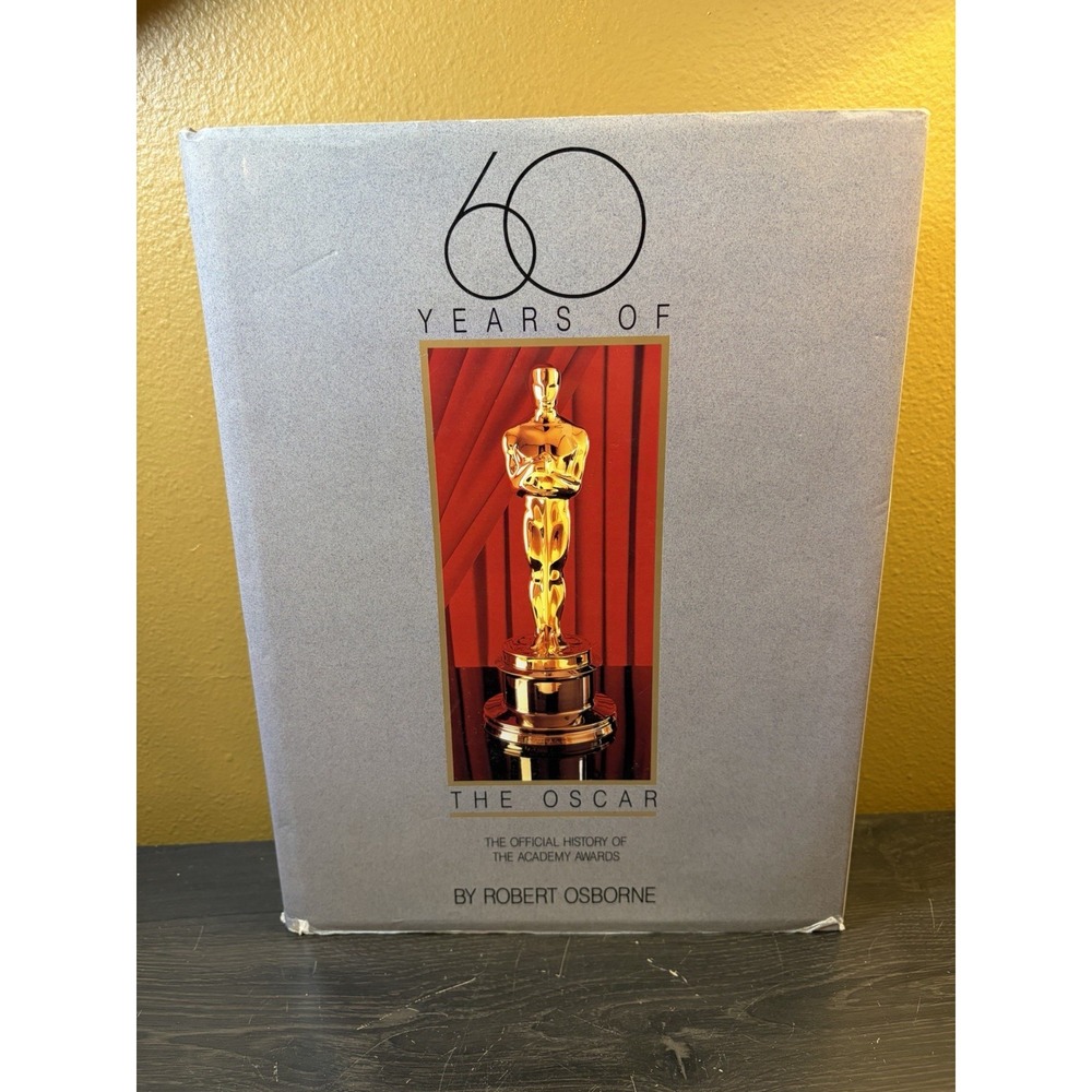 60 Years of the Oscar Official History of Academy Awards Robert Osborne 1989
